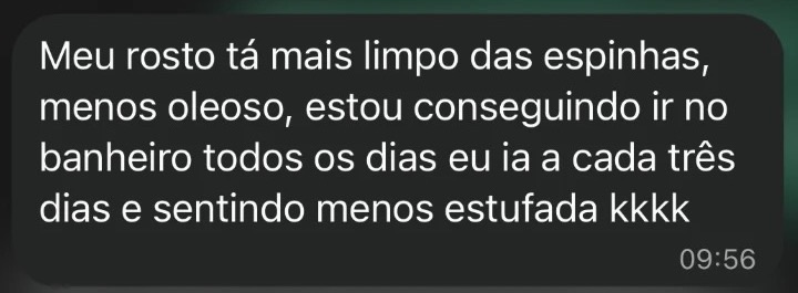 Depoimento: meu rosto tá mais limpo, consigo ir ao banheiro todos os dias e me sinto menos estufada